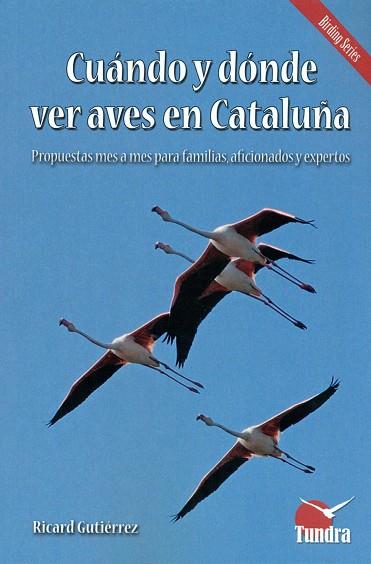 CUANDO Y DONDE VER AVES EN CATALUÑA | 9788494445934 | GUTIERREZ, RICARD | Llibreria Ombra | Llibreria online de Rubí, Barcelona | Comprar llibres en català i castellà online