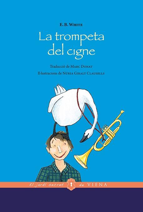 LA TROMPETA DEL CIGNE | 9788483309094 | WHITE, ELWYN BROOKS | Llibreria Ombra | Llibreria online de Rubí, Barcelona | Comprar llibres en català i castellà online