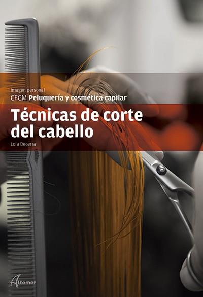 TECNICAS DEL CORTE DE PELO CF 14 | 9788415309758 | AA.VV | Llibreria Ombra | Llibreria online de Rubí, Barcelona | Comprar llibres en català i castellà online