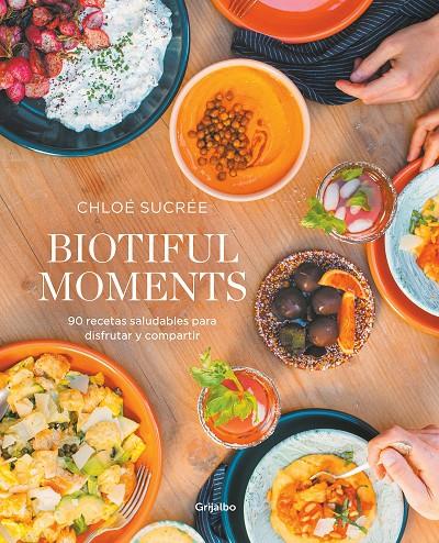 BIOTIFUL MOMENTS | 9788418055522 | SUCRÉE, CHLOÉ | Llibreria Ombra | Llibreria online de Rubí, Barcelona | Comprar llibres en català i castellà online