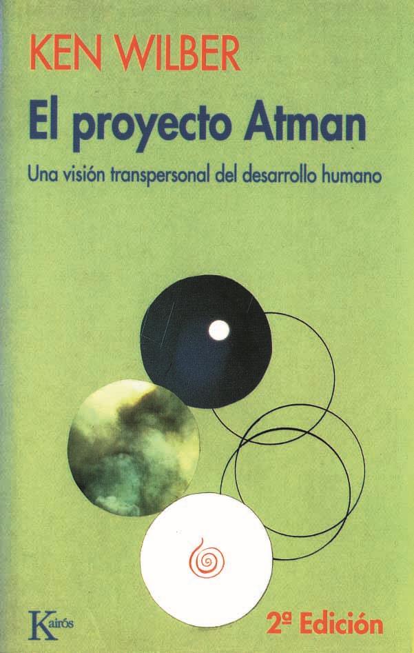 EL PROYECTO ATMAN | 9788472453029 | WILBER, KEN | Llibreria Ombra | Llibreria online de Rubí, Barcelona | Comprar llibres en català i castellà online