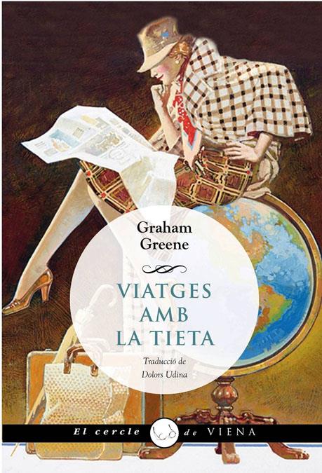 VIATGES AMB LA TIETA | 9788483307700 | GRAHAM GREENE | Llibreria Ombra | Llibreria online de Rubí, Barcelona | Comprar llibres en català i castellà online