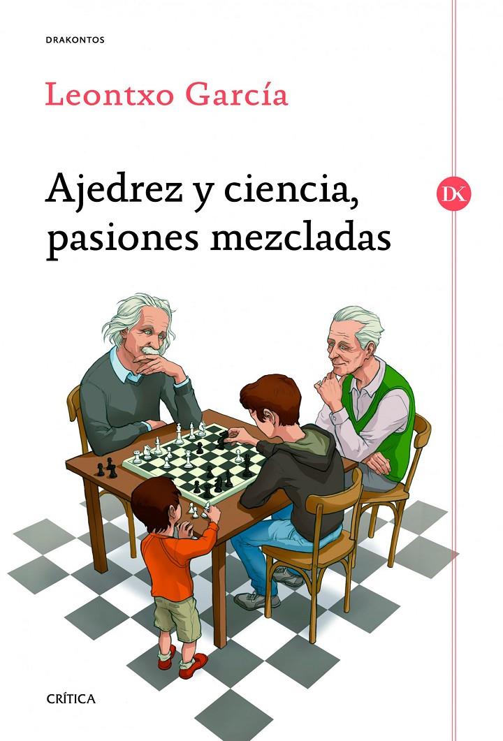 AJEDREZ Y CIENCIA, PASIONES MEZCLADAS | 9788416771066 | LEONTXO GARCÍA OLASAGASTI | Llibreria Ombra | Llibreria online de Rubí, Barcelona | Comprar llibres en català i castellà online