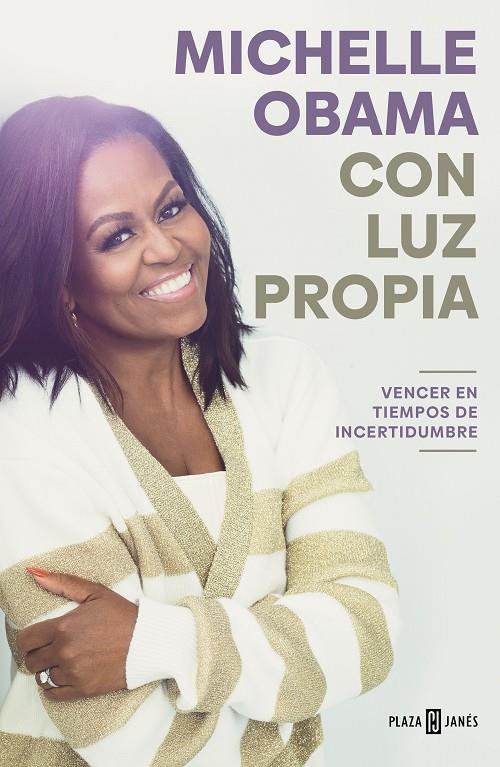 CON LUZ PROPIA. VENCER EN TIEMPOS DE INCERTIDUMBRE | 9788401029837 | OBAMA, MICHELLE | Llibreria Ombra | Llibreria online de Rubí, Barcelona | Comprar llibres en català i castellà online