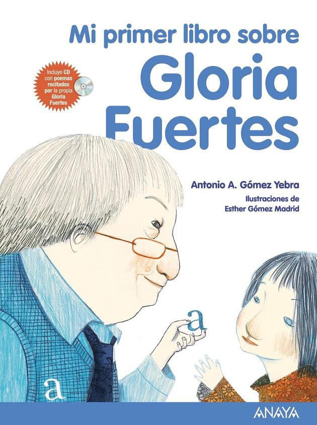 MI PRIMER LIBRO SOBRE GLORIA FUERTES + CD | 9788467840148 | GÓMEZ YEBRA, ANTONIO A. | Llibreria Ombra | Llibreria online de Rubí, Barcelona | Comprar llibres en català i castellà online