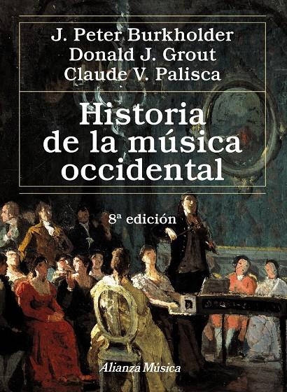 HISTORIA DE LA MÚSICA OCCIDENTAL | 9788420699141 | BURKHOLDER, J. PETER/GROUT, DONALD JAY/PALISCA, CLAUDE V. | Llibreria Ombra | Llibreria online de Rubí, Barcelona | Comprar llibres en català i castellà online