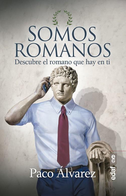 SOMOS ROMANOS | 9788441439443 | ÁLVAREZ, PACO | Llibreria Ombra | Llibreria online de Rubí, Barcelona | Comprar llibres en català i castellà online