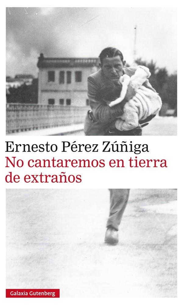 NO CANTAREMOS EN TIERRA DE EXTRAÑOS | 9788416734085 | PÉREZ ZÚÑIGA, ERNESTO | Llibreria Ombra | Llibreria online de Rubí, Barcelona | Comprar llibres en català i castellà online