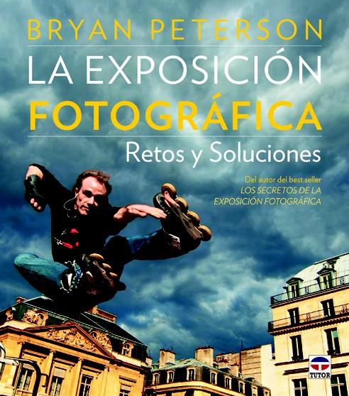 LA EXPOSICION FOTOGRÁFICA RETOS Y SOLUCIONES | 9788479029555 | BRYAN PETERSON | Llibreria Ombra | Llibreria online de Rubí, Barcelona | Comprar llibres en català i castellà online