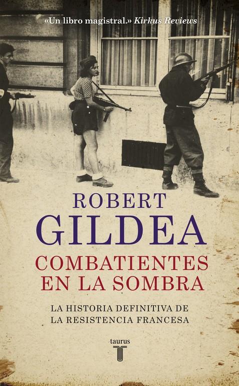 COMBATIENTES EN LA SOMBRA | 9788430618071 | GILDEA, ROBERT | Llibreria Ombra | Llibreria online de Rubí, Barcelona | Comprar llibres en català i castellà online