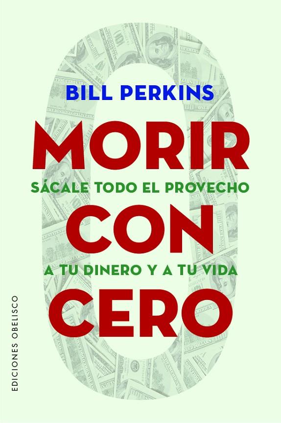 MORIR CON CERO | 9788491118749 | PERKINS, BILL | Llibreria Ombra | Llibreria online de Rubí, Barcelona | Comprar llibres en català i castellà online