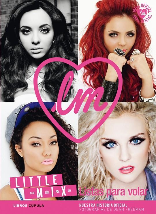 LITTLE MIX LISTAS PARA VOLAR NUESTRA HISTORIA OFICIAL | 9788448013950 | Llibreria Ombra | Llibreria online de Rubí, Barcelona | Comprar llibres en català i castellà online