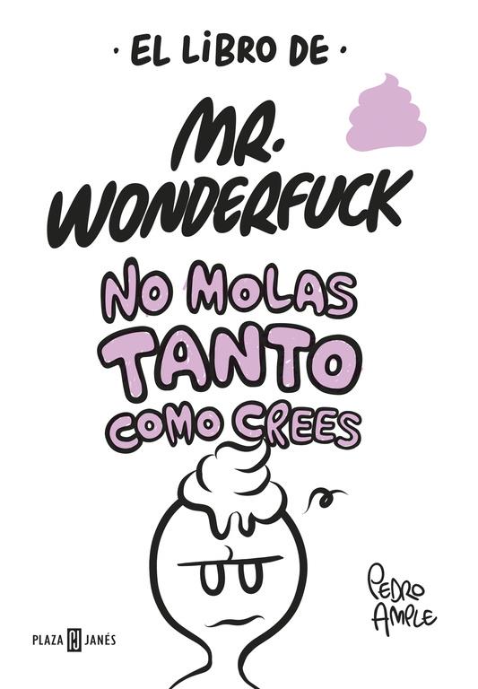 EL LIBRO DE MR. WONDERFUCK | 9788401017629 | AMPLE, PEDRO | Llibreria Ombra | Llibreria online de Rubí, Barcelona | Comprar llibres en català i castellà online