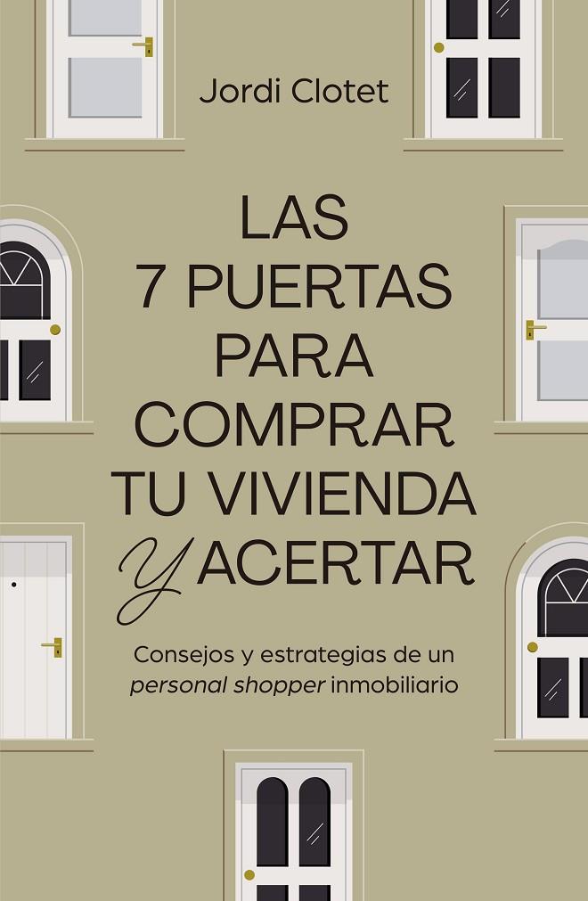 LAS 7 PUERTAS PARA COMPRAR TU VIVIENDA Y ACERTAR | 9788498755558 | CLOTET, JORDI | Llibreria Ombra | Llibreria online de Rubí, Barcelona | Comprar llibres en català i castellà online