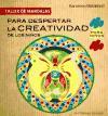 PARA DESPERTAR LA CREATIVIDAD NIÑOS (TALLER DE MANDALAS) | 9782813203274 | BATAILLARD, SANDRINE | Llibreria Ombra | Llibreria online de Rubí, Barcelona | Comprar llibres en català i castellà online