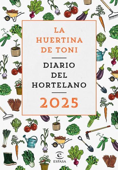 DIARIO DEL HORTELANO 2025 | 9788467074529 | LA HUERTINA DE TONI | Llibreria Ombra | Llibreria online de Rubí, Barcelona | Comprar llibres en català i castellà online