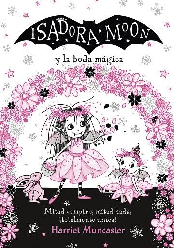 ISADORA MOON Y LA BODA M#GICA (ISADORA MOON) | 9788420440835 | MUNCASTER, HARRIET | Llibreria Ombra | Llibreria online de Rubí, Barcelona | Comprar llibres en català i castellà online