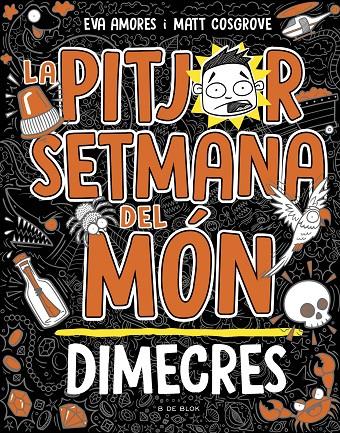 LA PITJOR SETMANA DEL MÓN 3 - DIMECRES | 9788419048769 | COSGROVE, MATT/AMORES, EVA | Llibreria Ombra | Llibreria online de Rubí, Barcelona | Comprar llibres en català i castellà online