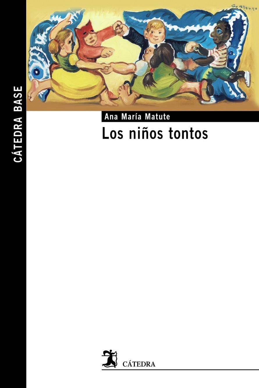 LOS NIÑOS TONTOS | 9788437635712 | MATUTE, ANA MARÍA | Llibreria Ombra | Llibreria online de Rubí, Barcelona | Comprar llibres en català i castellà online