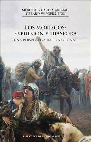 LOS MORISCOS: EXPULSIÓN Y DIÁSPORA, 2A ED. | 9788437099941 | VARIOS AUTORES | Llibreria Ombra | Llibreria online de Rubí, Barcelona | Comprar llibres en català i castellà online