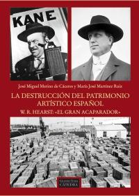 LA DESTRUCCIÓN DEL PATRIMONIO ARTÍSTICO ESPAÑOL. W.R. HEARST:  " EL GRAN ACAPARADOR | 9788437630397 | MARTÍNEZ RUIZ, Mª JOSÉ/MERINO CÁCERES, JOSÉ MIGUEL | Llibreria Ombra | Llibreria online de Rubí, Barcelona | Comprar llibres en català i castellà online