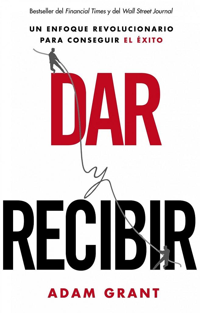 DAR Y RECIBIR POR QUE AYUDAR A LOS DEMAS CONDUCE AL EXITO | 9788498753448 | ADAM GRANT | Llibreria Ombra | Llibreria online de Rubí, Barcelona | Comprar llibres en català i castellà online