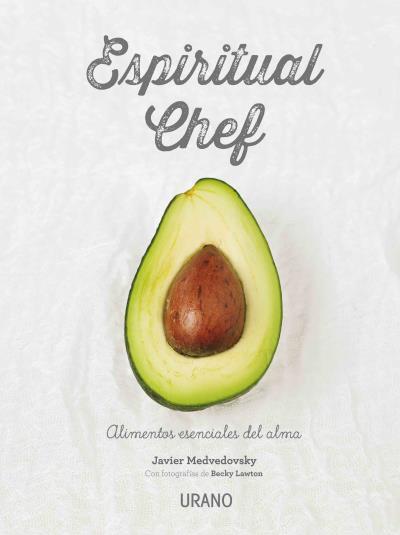 ESPIRITUAL CHEF | 9788479539108 | MEDVEDOVSKY, JAVIER / LAWTON, BECKY | Llibreria Ombra | Llibreria online de Rubí, Barcelona | Comprar llibres en català i castellà online