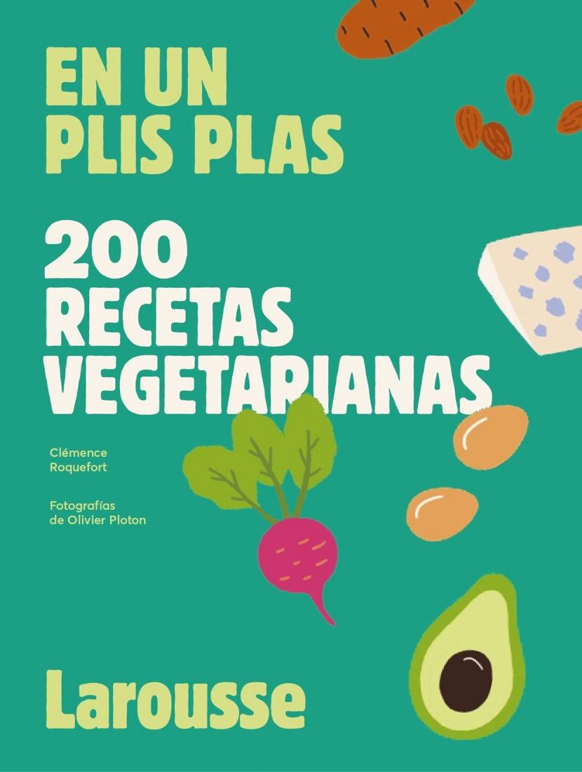 200 RECETAS VEGETARIANAS | 9788419250629 | ROQUEFORT, CLÉMENCE | Llibreria Ombra | Llibreria online de Rubí, Barcelona | Comprar llibres en català i castellà online