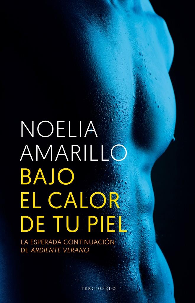 BAJO EL CALOR DE TU PIEL | 9788415952688 | AMARILLO, NOELIA | Llibreria Ombra | Llibreria online de Rubí, Barcelona | Comprar llibres en català i castellà online