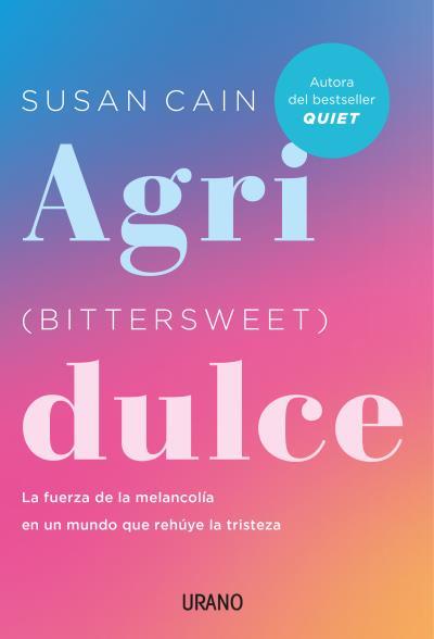 AGRIDULCE (BITTERSWEET) | 9788417694692 | CAIN, SUSAN | Llibreria Ombra | Llibreria online de Rubí, Barcelona | Comprar llibres en català i castellà online