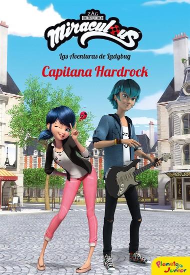 MIRACULOUS. CAPITANA HARDROCK. LAS AVENTURAS DE LADYBUG.  | 9788408196945 | PRODIGIOSA-MIRACULOUS | Llibreria Ombra | Llibreria online de Rubí, Barcelona | Comprar llibres en català i castellà online