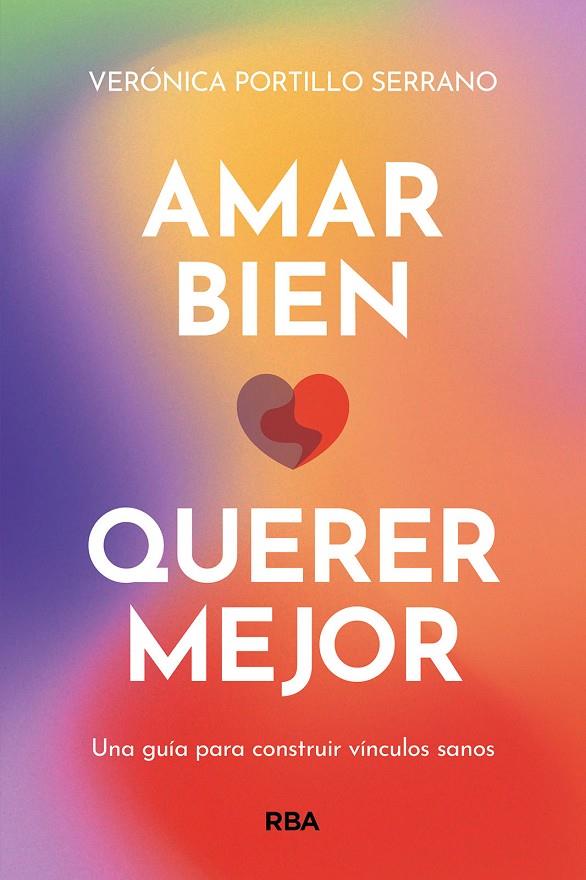 AMAR BIEN, QUERER MEJOR | 9788411321822 | PORTILLO, VERÓNICA | Llibreria Ombra | Llibreria online de Rubí, Barcelona | Comprar llibres en català i castellà online