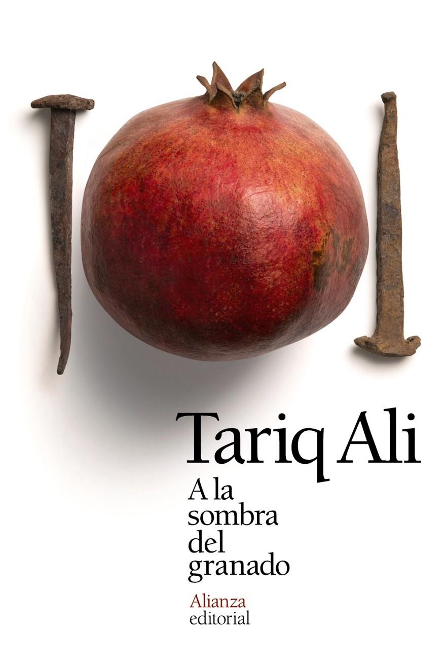 A LA SOMBRA DEL GRANADO | 9788491041290 | ALI, TARIQ | Llibreria Ombra | Llibreria online de Rubí, Barcelona | Comprar llibres en català i castellà online