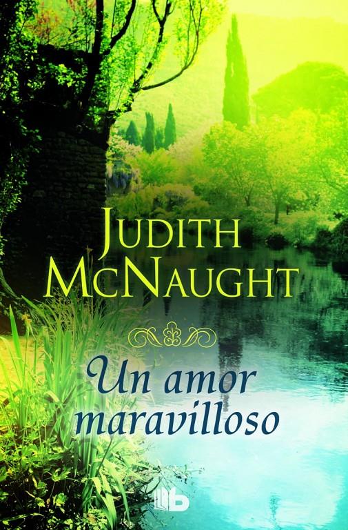 UN AMOR MARAVILLOSO | 9788490701423 | MCNAUGHT, JUDITH | Llibreria Ombra | Llibreria online de Rubí, Barcelona | Comprar llibres en català i castellà online