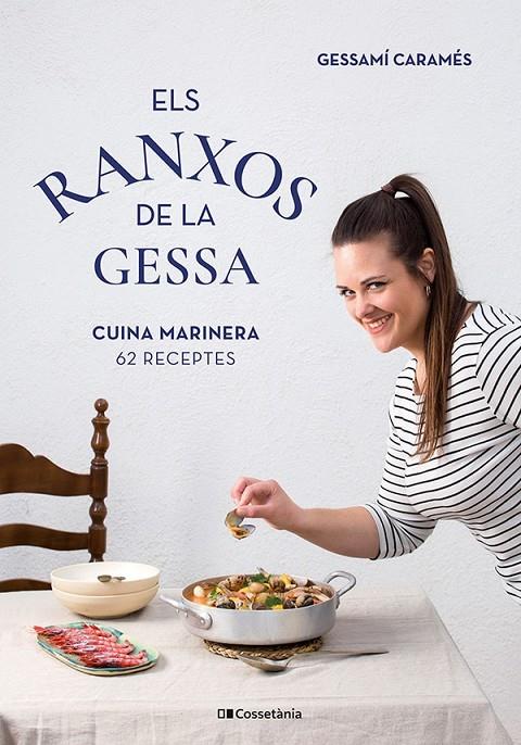 ELS RANXOS DE LA GESSA CUINA MARINERA | 9788413563114 | CARAMÉS NÚÑEZ, GESSAMÍ | Llibreria Ombra | Llibreria online de Rubí, Barcelona | Comprar llibres en català i castellà online