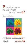 PER QUÈ ALS NENS NO ELS AGRADA ANAR A L'ESCOLA? | 9788499803708 | WILLINGHAM, DANIEL T. | Llibreria Ombra | Llibreria online de Rubí, Barcelona | Comprar llibres en català i castellà online