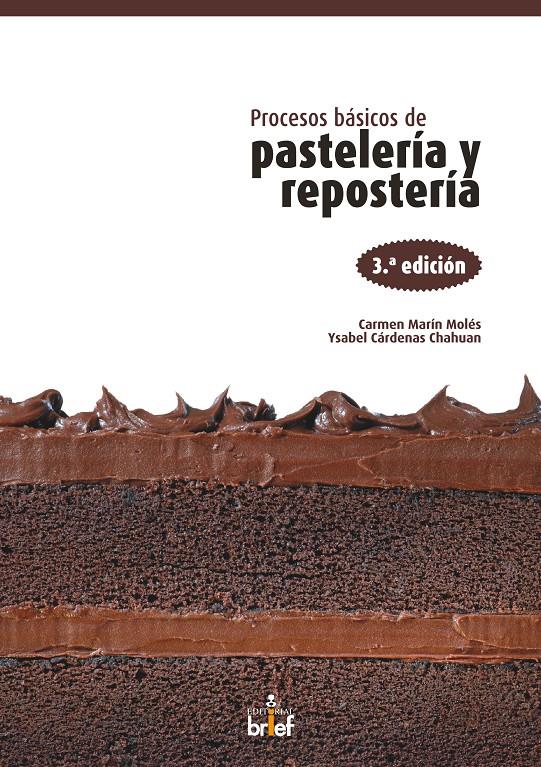 PROCESOS BÁSICOS DE PASTELERÍA Y REPOSTERÍA | 9788415204435 | MARÍN MOLÉS, CARMEN / CÁRDENAS CHAHUAN, YSABEL | Llibreria Ombra | Llibreria online de Rubí, Barcelona | Comprar llibres en català i castellà online