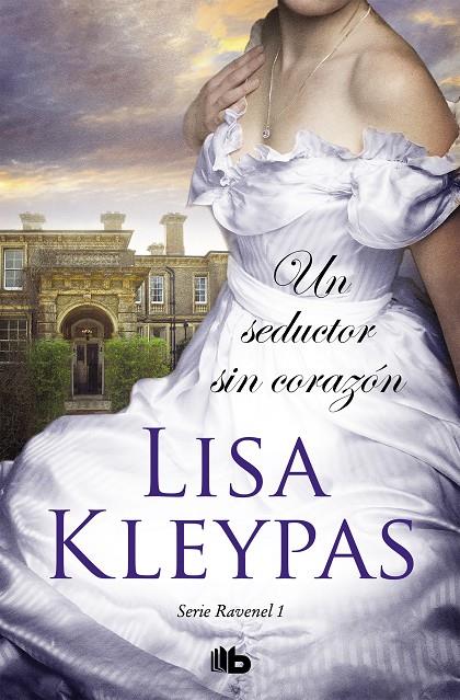 UN SEDUCTOR SIN CORAZÓN (LOS RAVENEL 1) | 9788490707265 | KLEYPAS, LISA | Llibreria Ombra | Llibreria online de Rubí, Barcelona | Comprar llibres en català i castellà online