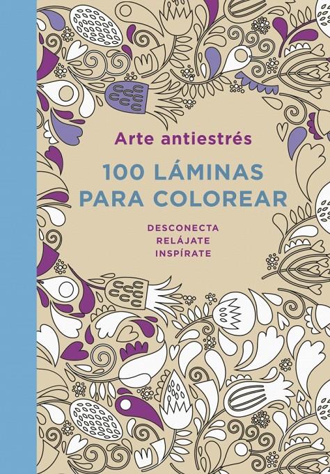 ARTE ANTIESTRÉS 100 LÁMINAS PARA COLOREAR | 9788401347290 | Llibreria Ombra | Llibreria online de Rubí, Barcelona | Comprar llibres en català i castellà online