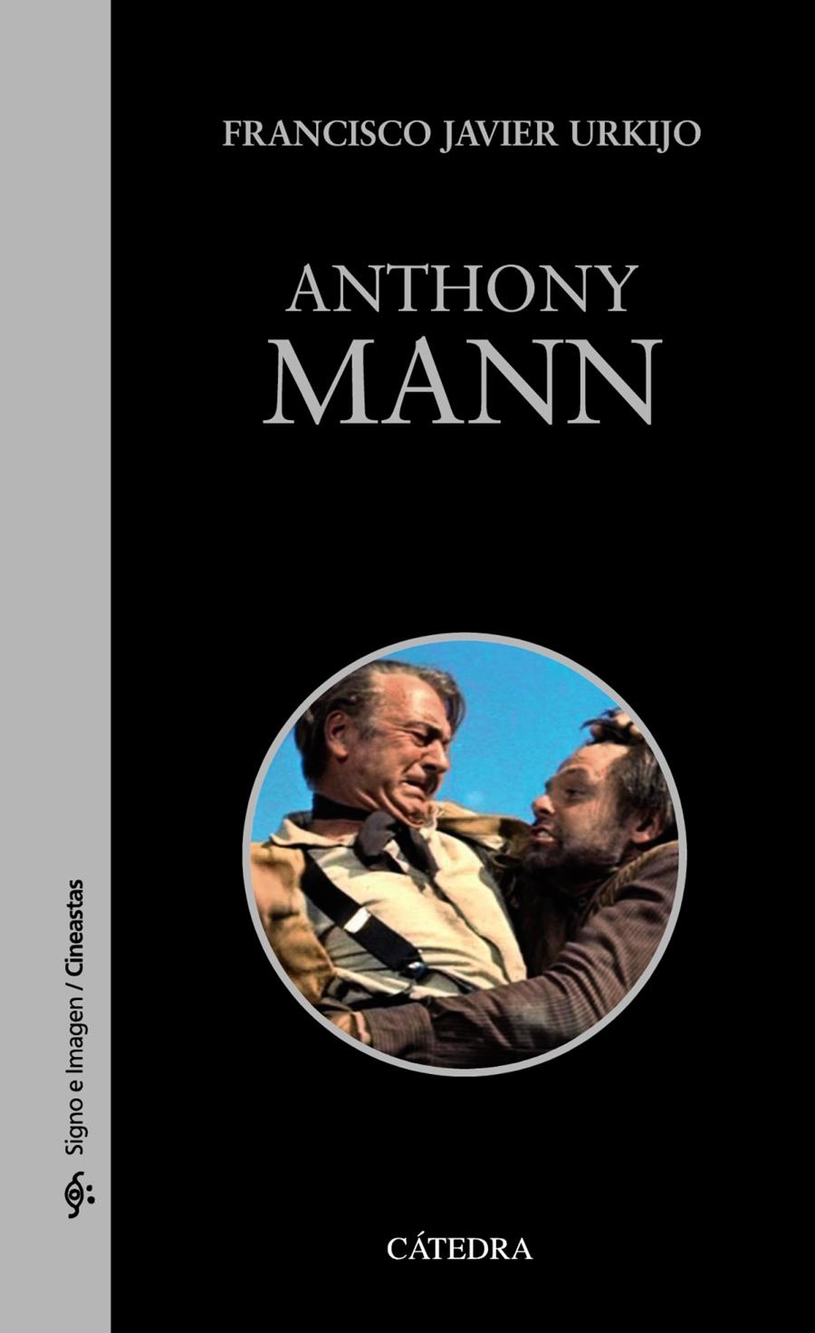 ANTHONY MANN | 9788437634067 | URKIJO, FRANCISCO JAVIER | Llibreria Ombra | Llibreria online de Rubí, Barcelona | Comprar llibres en català i castellà online