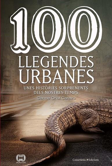 100 LLEGENDES URBANES | 9788490348147 | ORIOL CARAZO, CARME | Llibreria Ombra | Llibreria online de Rubí, Barcelona | Comprar llibres en català i castellà online