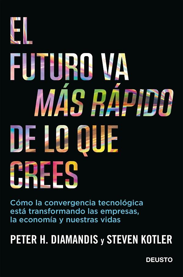 EL FUTURO VA MÁS RÁPIDO DE LO QUE CREES | 9788423432158 | DIAMANDIS, PETER/KOTLER, STEVEN | Llibreria Ombra | Llibreria online de Rubí, Barcelona | Comprar llibres en català i castellà online