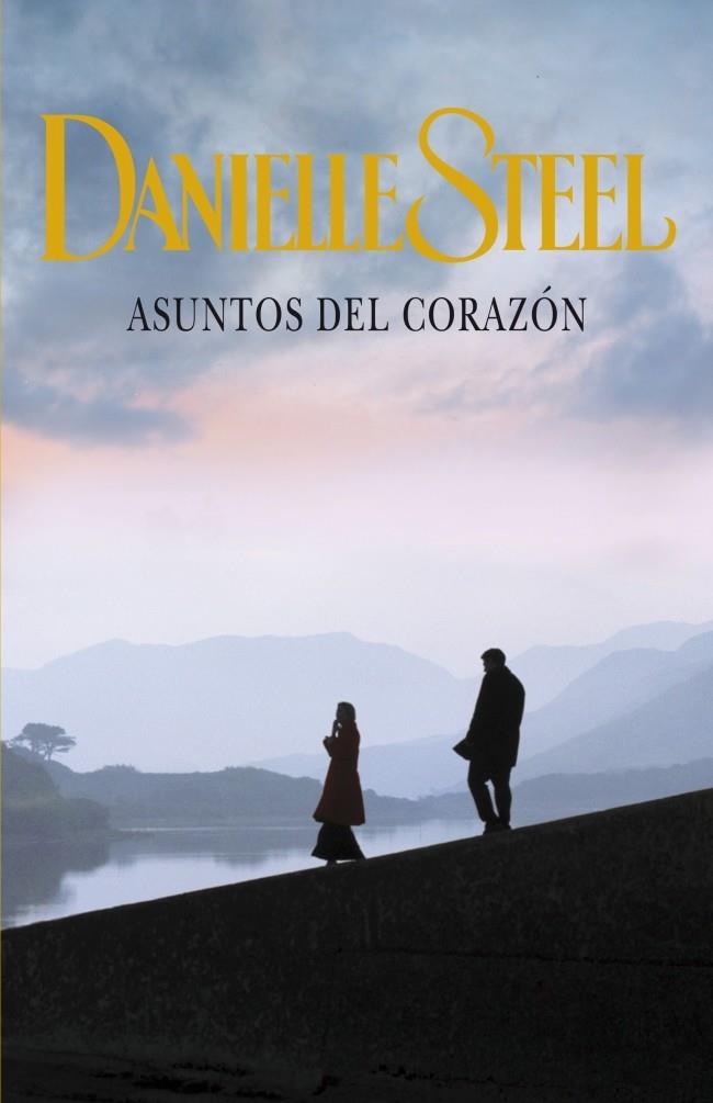 ASUNTOS DEL CORAZÓN | 9788401384547 | DANIELLE STEEL | Llibreria Ombra | Llibreria online de Rubí, Barcelona | Comprar llibres en català i castellà online