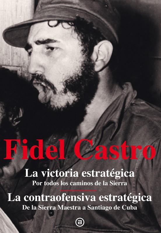 LA VICTORIA ESTRATÉGICA - LA CONTRAOFENSIVA ESTRATÉGICA | 9788446037231 | FIDEL CASTRO | Llibreria Ombra | Llibreria online de Rubí, Barcelona | Comprar llibres en català i castellà online