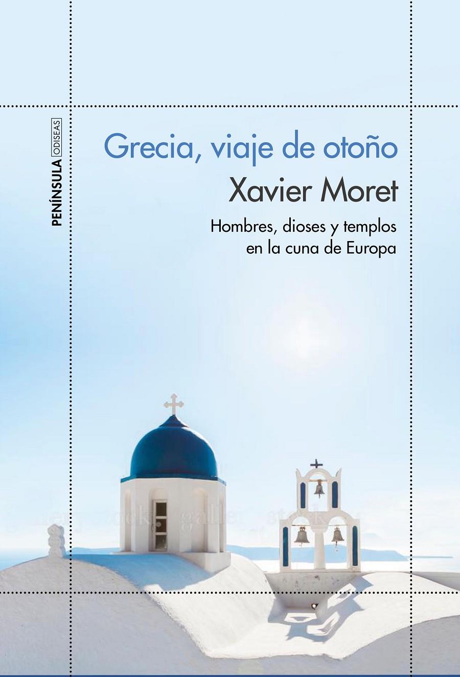 GRECIA, VIAJE DE OTOÑO | 9788499424910 | XAVIER MORET | Llibreria Ombra | Llibreria online de Rubí, Barcelona | Comprar llibres en català i castellà online