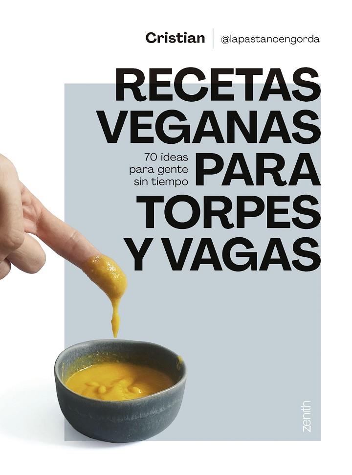 RECETAS VEGANAS PARA TORPES Y VAGAS | 9788408275688 | CRISTIAN @LAPASTANOENGORDA | Llibreria Ombra | Llibreria online de Rubí, Barcelona | Comprar llibres en català i castellà online