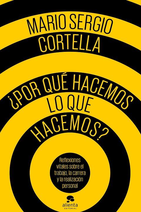 ¿POR QUÉ HACEMOS LO QUE HACEMOS? | 9788416928484 | CORTELLA, MARIO SERGIO | Llibreria Ombra | Llibreria online de Rubí, Barcelona | Comprar llibres en català i castellà online