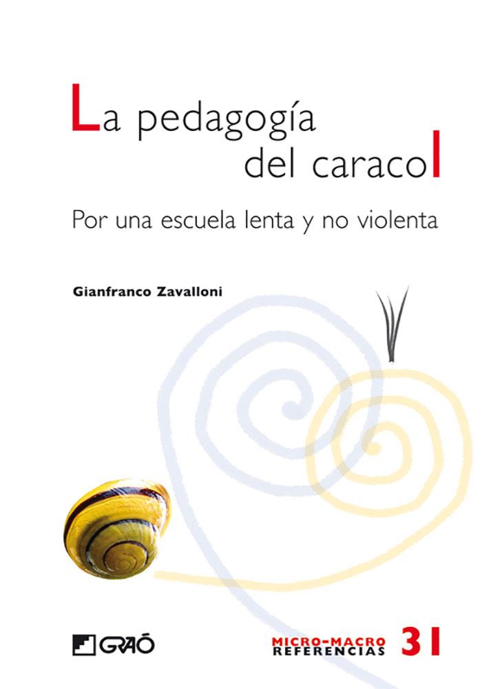 LA PEDAGOGIA DEL CARACOL | 9788499800370 | ZAVALLONI, GIANFRANCO | Llibreria Ombra | Llibreria online de Rubí, Barcelona | Comprar llibres en català i castellà online