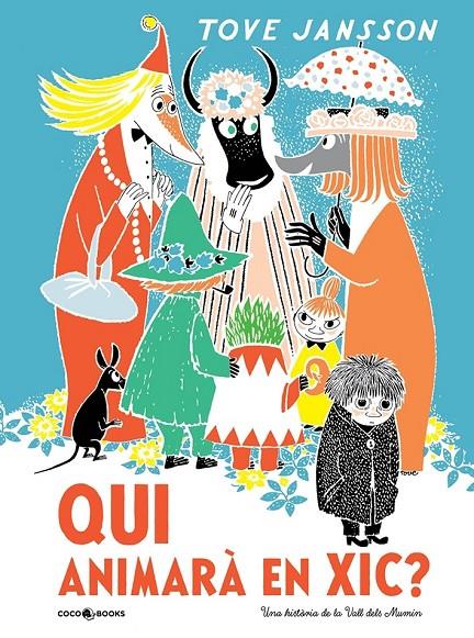 QUI ANIMARÀ EN XIC? UNA HISTÒRIA DE LA VALL DELS MUMIN (.) | 9788494953057 | JANSSON, TOVE | Llibreria Ombra | Llibreria online de Rubí, Barcelona | Comprar llibres en català i castellà online