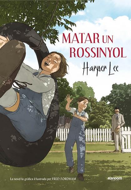 MATAR UN ROSSINYOL (LA NOVEL·LA GRÀFICA) | 9788417247218 | LEE, HARPER | Llibreria Ombra | Llibreria online de Rubí, Barcelona | Comprar llibres en català i castellà online